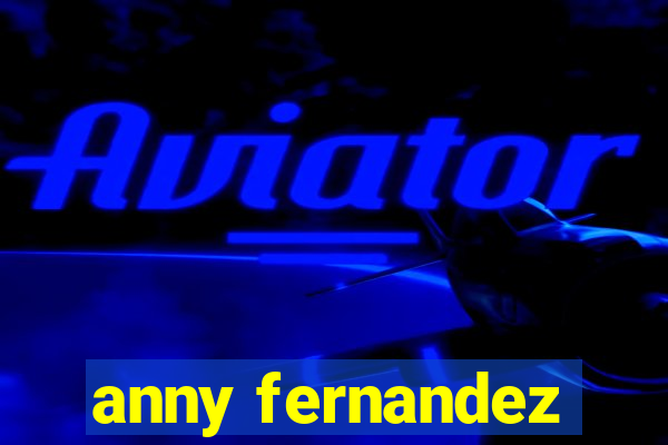 anny fernandez